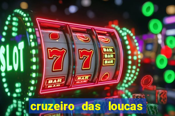 cruzeiro das loucas filme completo dublado download